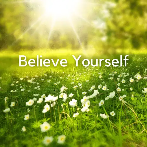 believe in yourself WhatsApp dp with nature beauty