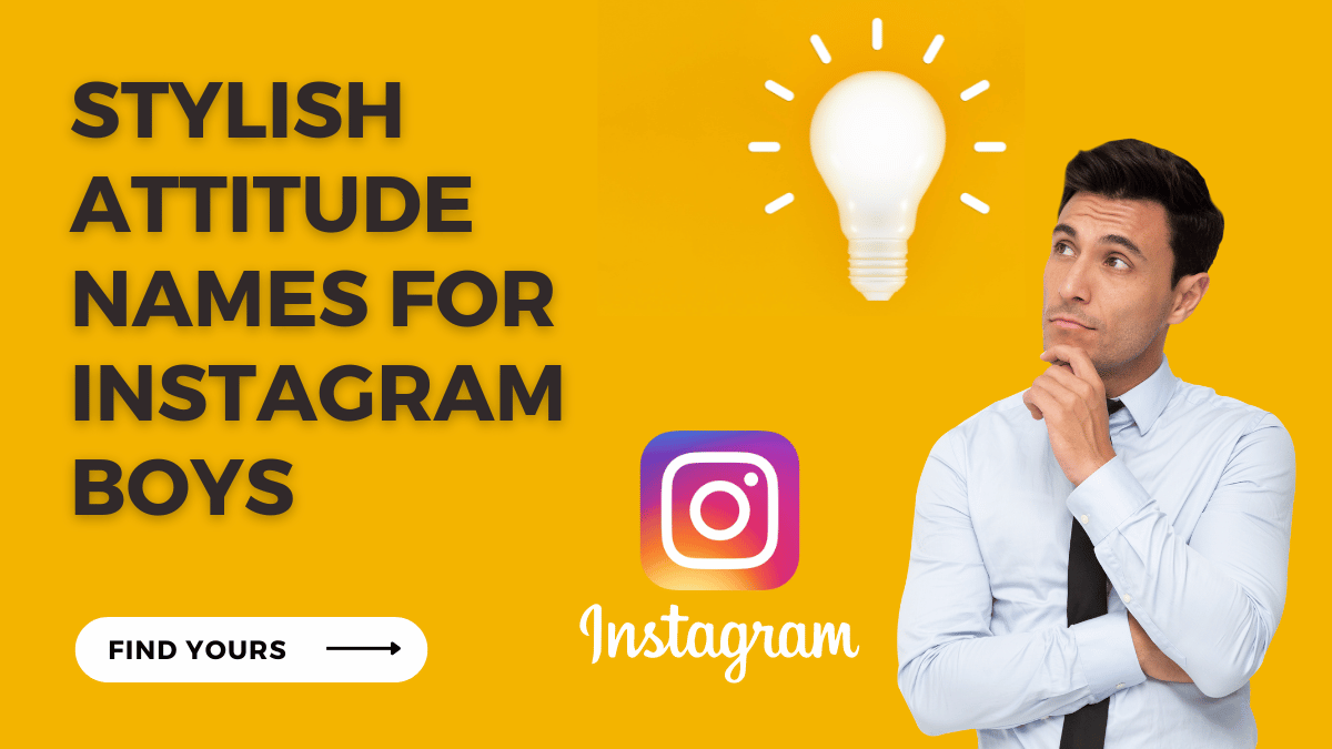 1100+ Best Stylish Attitude Names for Instagram Boys